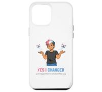 Custodia per iPhone 12 Pro Max Sì, ho cambiato la tua delusione è notato Umorismo Trans Pride