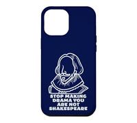 Custodia per iPhone 12 Pro Max Smetti di fare dramma You Are Not Shakespeare Sarcastico Costume