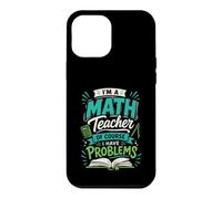 Custodia per iPhone 12 Pro Max Sono un insegnante di matematica, ovviamente ho problemi di progettazione