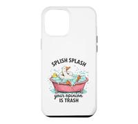 Custodia per iPhone 12 Pro Max Splish Splash La tua opinione è Trash Duck Bath