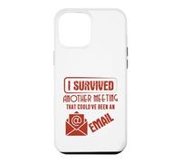 Custodia per iPhone 12 Pro Max Survived Another Meeting That Could’ve Been An Email Office