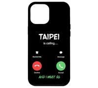 Custodia per iPhone 12 Pro Max Taipei sta chiamando e devo andare a Taiwan in viaggio