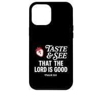 Custodia per iPhone 12 Pro Max Taste And See That Lord is Good Psalm 34:8 Christian Verse
