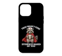 Custodia per iPhone 12 Pro Max That Wasn't Very Evidence Based of You Raccoon Nurse Meme