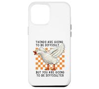 Custodia per iPhone 12 Pro Max Things are Going to be Difficult Funny Silly Goose Meme Pun