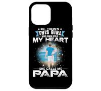 Custodia per iPhone 12 Pro Max This Girl Who Kinda Stole My Heart She Calls Me Papa
