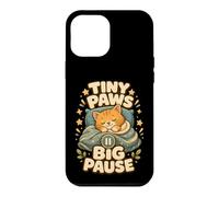 Custodia per iPhone 12 Pro Max Tiny Paws Big Pause gatto pisolino relax