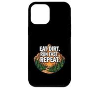 Custodia per iPhone 12 Pro Max Trail Running Mountain Runner Eat Dirt Run Fast Repeat