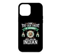 Custodia per iPhone 12 Pro Max Trust The Government Just Ask An Indian Native American Day