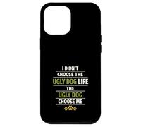 Custodia per iPhone 12 Pro Max Ugly Dog Lover Rescue Cucciolo Imperfetto Divertente Cagnolino Bastardo