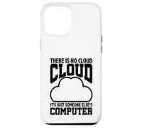 Custodia per iPhone 12 Pro Max Umorismo di programmazione Non esiste un cloud Computer di qualcun altro