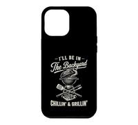 Custodia per iPhone 12 Pro Max Vintage I'll Be In The Backyard Charcoal Grill Master