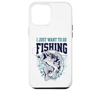 Custodia per iPhone 12 Pro Max Voglio solo andare a pescare