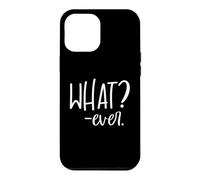 Custodia per iPhone 12 Pro Max Whatever Sign that Says Whatever Sarcastic Saying What Ever