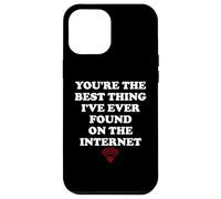 Custodia per iPhone 12 Pro Max Youre the Best Thing Ive Ever Found on Internet Wife Husband