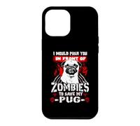 Custodia per iPhone 12 Pro Max Zombies To Save My Pug Funny Dog Lover For Halloween