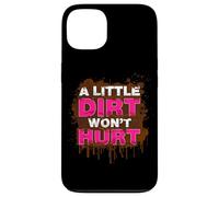 Custodia per iPhone 13 A little dirt wont hurt Muddy Race Mud Run