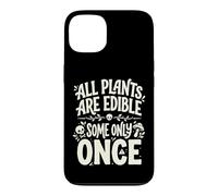 Custodia per iPhone 13 All Plants are Edible Some Only Once Funny Nature Humor