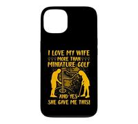 Custodia per iPhone 13 Amo mia moglie più del golf in miniatura e sì, mi ha dato