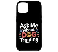 Custodia per iPhone 13 Ask Me About Dog Training Obedience Behavior -