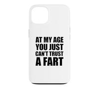 Custodia per iPhone 13 At My Age You Just Can't Trust A Fart