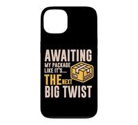 Custodia per iPhone 13 AWAITING MY PACKAGE LIKE IT S THE NEXT BIG TWIST
