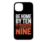 Custodia per iPhone 13 BE HOME BY TEN MY IMAGINATION CLOCKS IN AT NINE