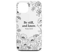 Custodia per iPhone 13 Be still, and know. Psalm 46:10 Cristo Fede Fiore Bibbia Art