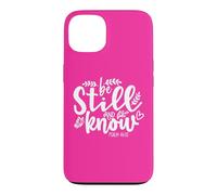 Custodia per iPhone 13 Be Still and Know That I Am God Bible Verse Psalm 46 10 Pink