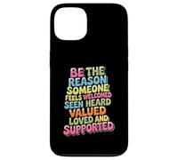 Custodia per iPhone 13 Be Why Someone Feels Seen Heard And Valued -