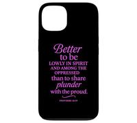 Custodia per iPhone 13 Better To Be Lowly In Spirit Proverbs 16:19 Versetto della Bibbia Pregare