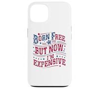 Custodia per iPhone 13 Born A Free But Now I'm Expensive Funny 4th Of July