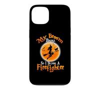 Custodia per iPhone 13 Broom Broke So I Became A Firefighter Halloween Costume