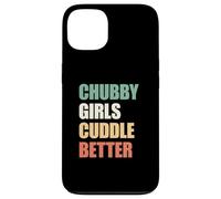Custodia per iPhone 13 Chubby Girls Cuddle Better