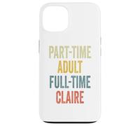 Custodia per iPhone 13 CLAIRE Personalized Retro Girls Part-Time CLAIRE Name