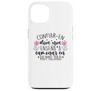 Custodia per iPhone 13 Confiar Dios nos enseña a caminar en humildad
