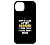 Custodia per iPhone 13 Dad Bod is my type Funny Gag Fathers Day costume Cute Dads