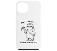 Custodia per iPhone 13 Divertente Bradipo Okay I'm Here Where's The Nap Grafica