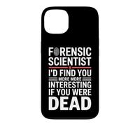 Custodia per iPhone 13 Divertente scienziato forense dicendo che ti trovo di più