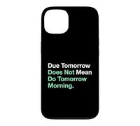 Custodia per iPhone 13 Domani non significa che domani mattina studente