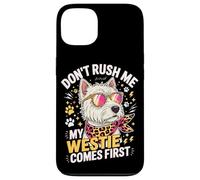 Custodia per iPhone 13 Don't Rush Me My Westie Comes First