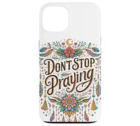 Custodia per iPhone 13 Don't Stop Praying BOHO Christian retrò