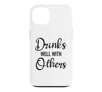 Custodia per iPhone 13 Drinks Well With Others Womens Funny Drinking Friends Drunk