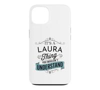 Custodia per iPhone 13 È una cosa di Laura che non capiresti Nome divertente Laura