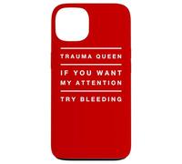 Custodia per iPhone 13 EMT Funny Women / Trauma Queen Quote / Paramedico dicendo