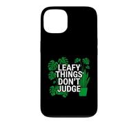Custodia per iPhone 13 Funny Houseplant Lover Leafy Things Don't Judge