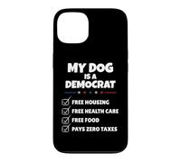 Custodia per iPhone 13 Funny My Dog is A Democrat Free Housing Humor Men Women
