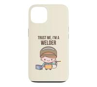 Custodia per iPhone 13 Funny Trust Im A Welder Design Simpatico operaio di saldatura
