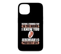 Custodia per iPhone 13 Geremia 1:5 Pro-Life Anti-aborto prima che ti formassi