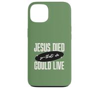 Custodia per iPhone 13 Gesù Died So That We Could Live Christian Faith Message